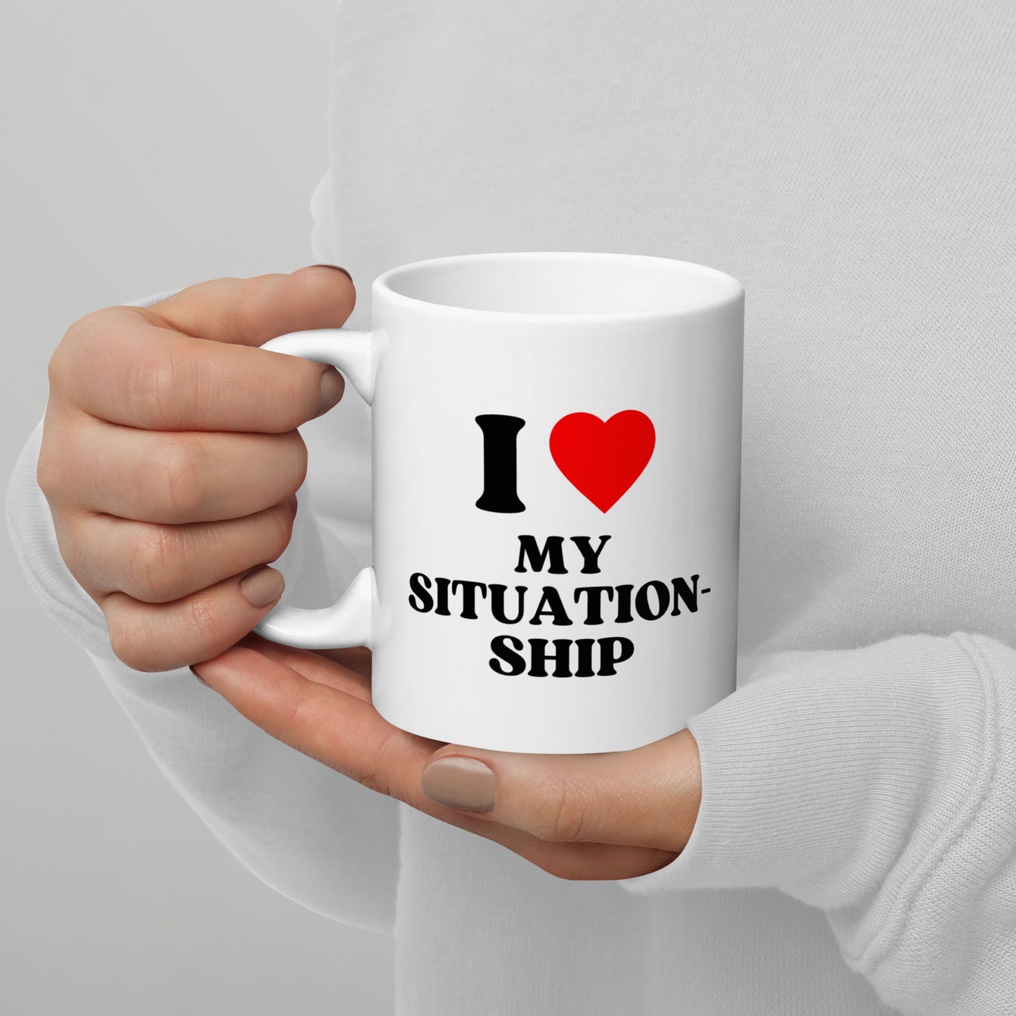 Tasse "I Love My Situationship"