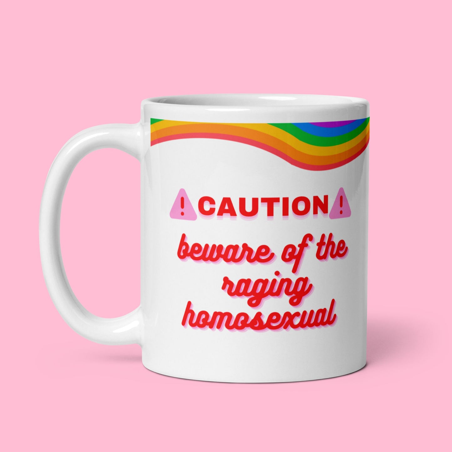 Tasse "Caution - Beware Of The Raging Homosexual" LGBTQ