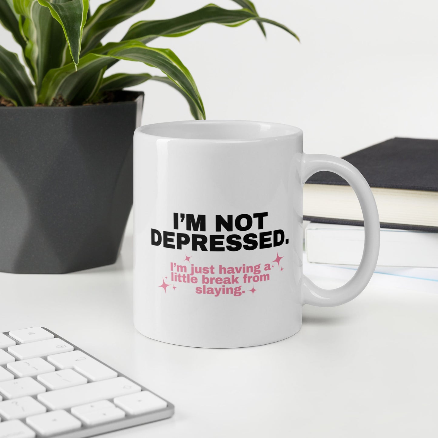 Tasse "I'm Not Depressed. I'm Just Having A Little Break From Slaying"