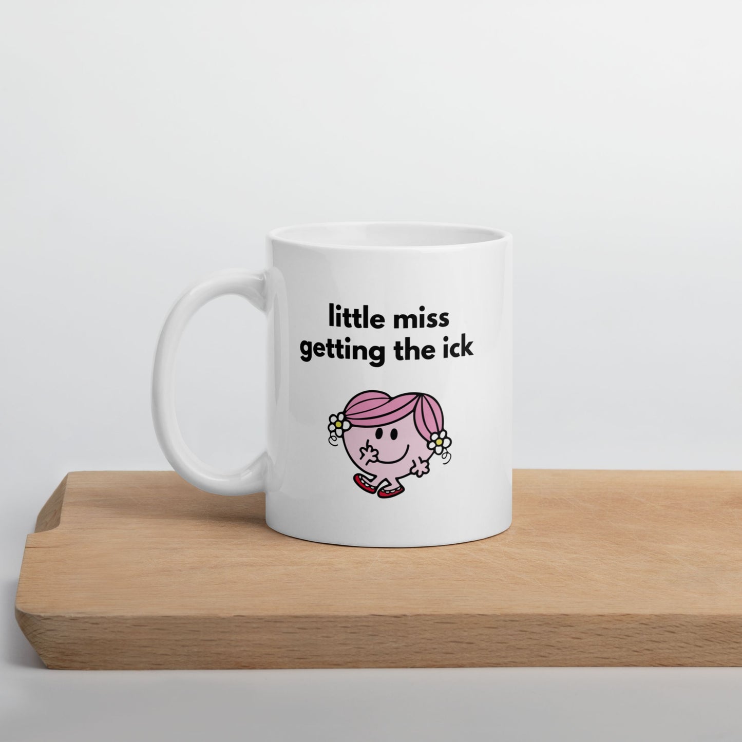Tasse "Little Miss Getting The Ick"