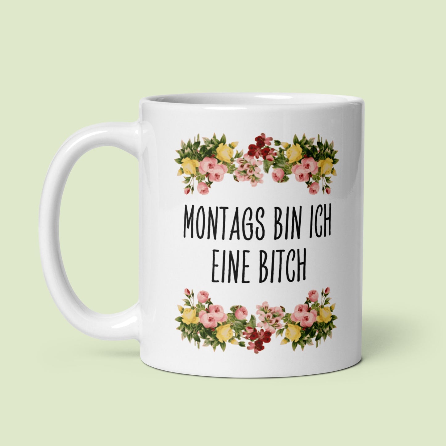 Tasse Büroausraster "Montags Bin Ich Eine Bitch"
