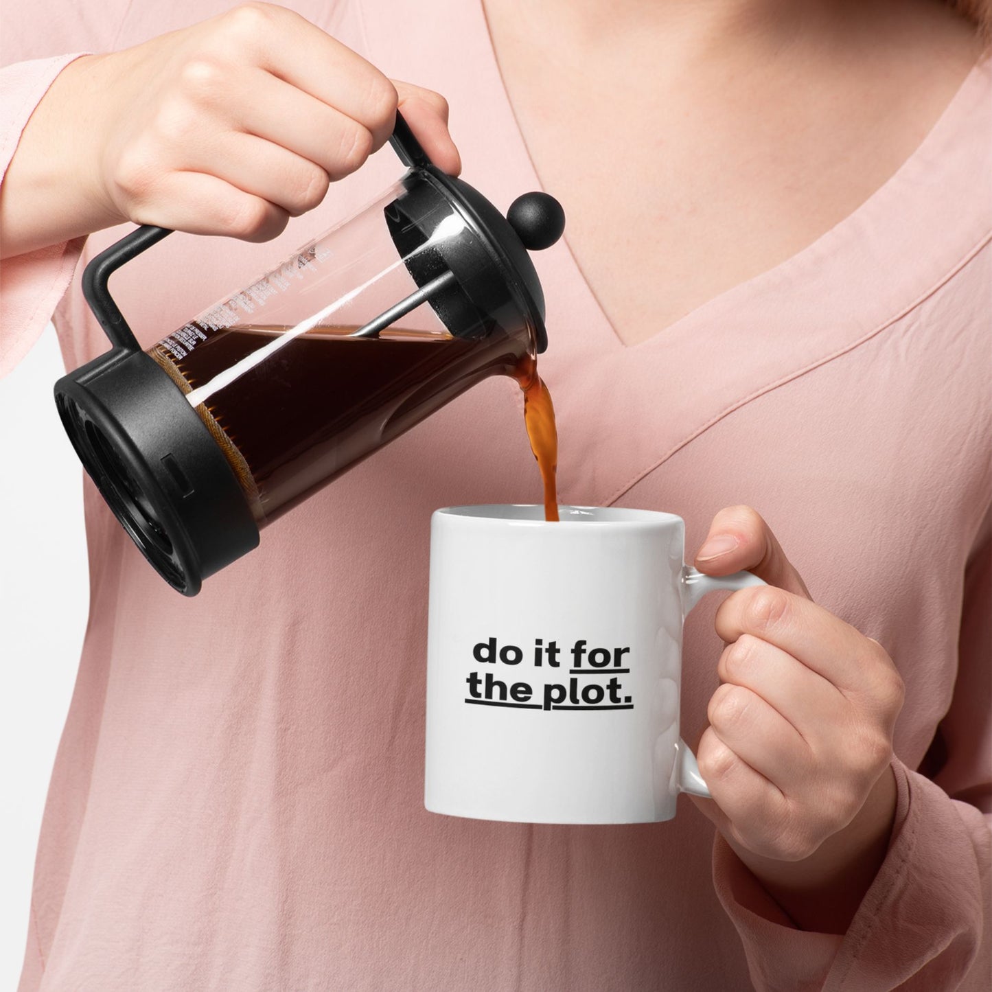 Tasse "Do It For The Plot."