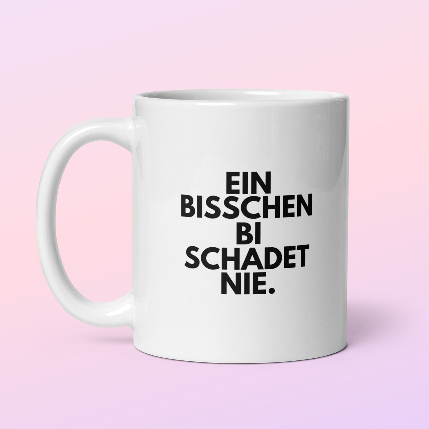 Tasse "Ein Bisschen Bi Schadet Nie."