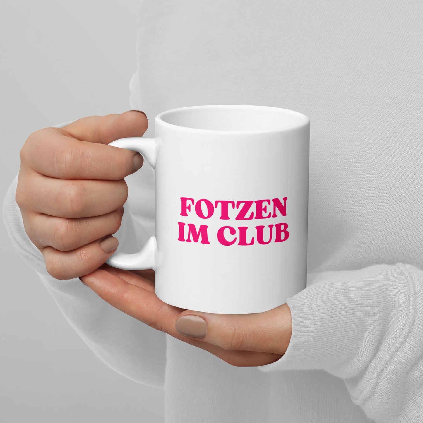 Tasse "Fotzen Im Club"