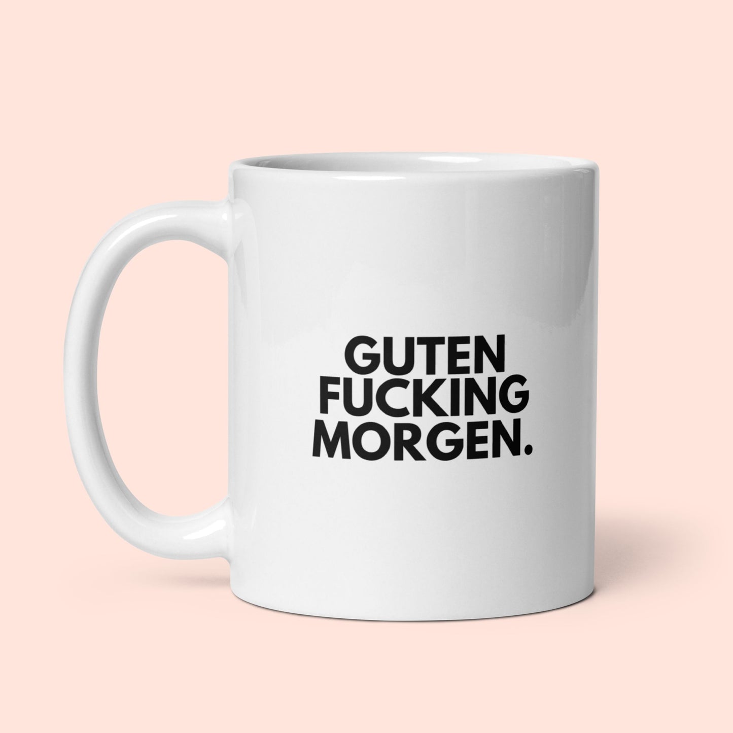 Tasse "Guten Fucking Morgen."
