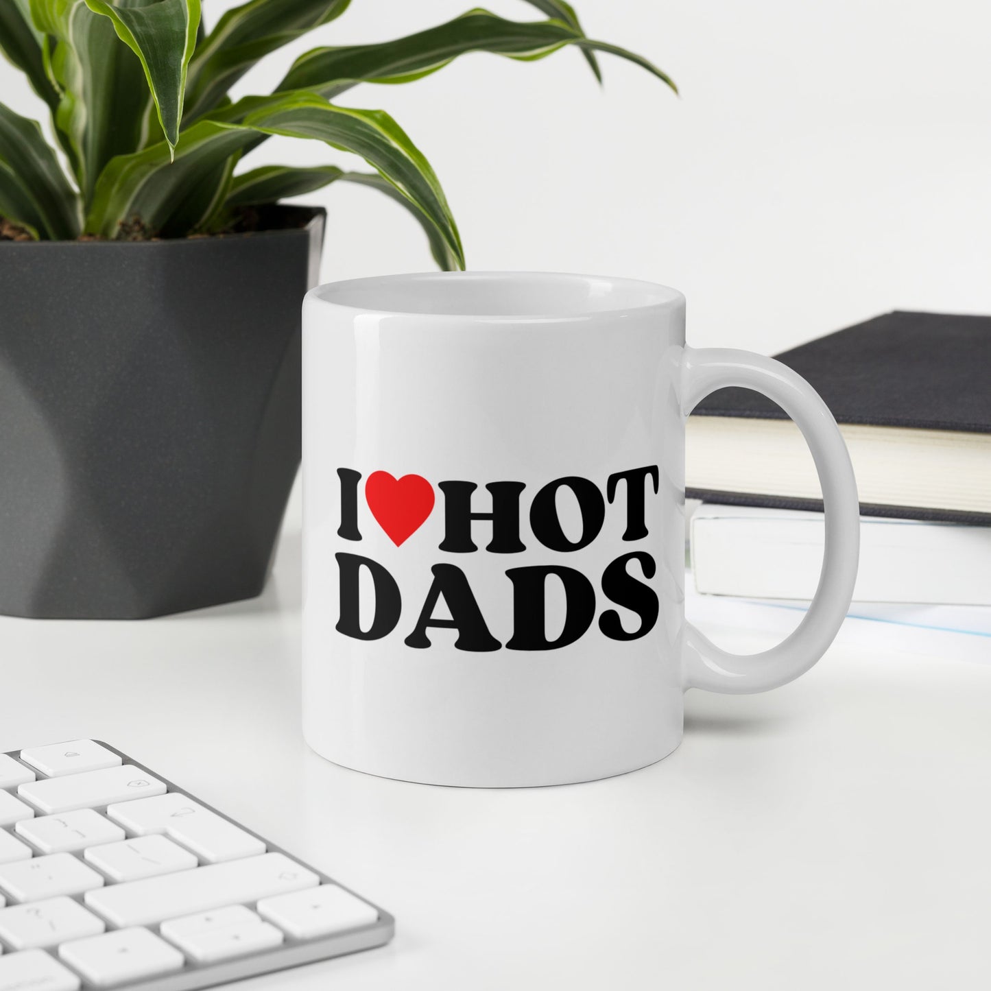 Tasse "I Love Hot Dads"