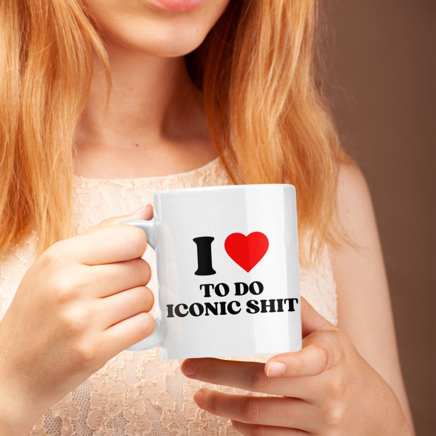 Tasse "I Love To Do Iconic Shit"