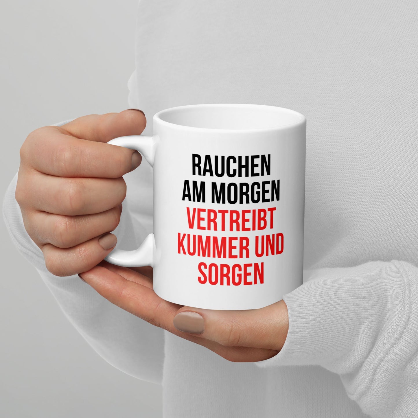 Tasse "Rauchen Am Morgen Vertreibt Kummer Und Sorgen"