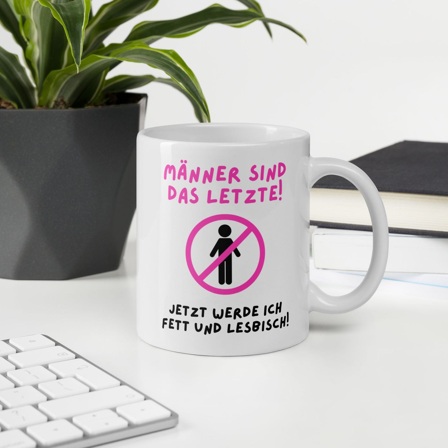 Tasse "Männer Sind Das Letzte"