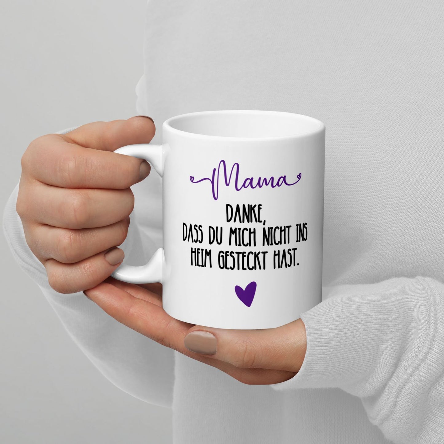 Tasse "Nicht Ins Heim Gesteckt" Muttertag