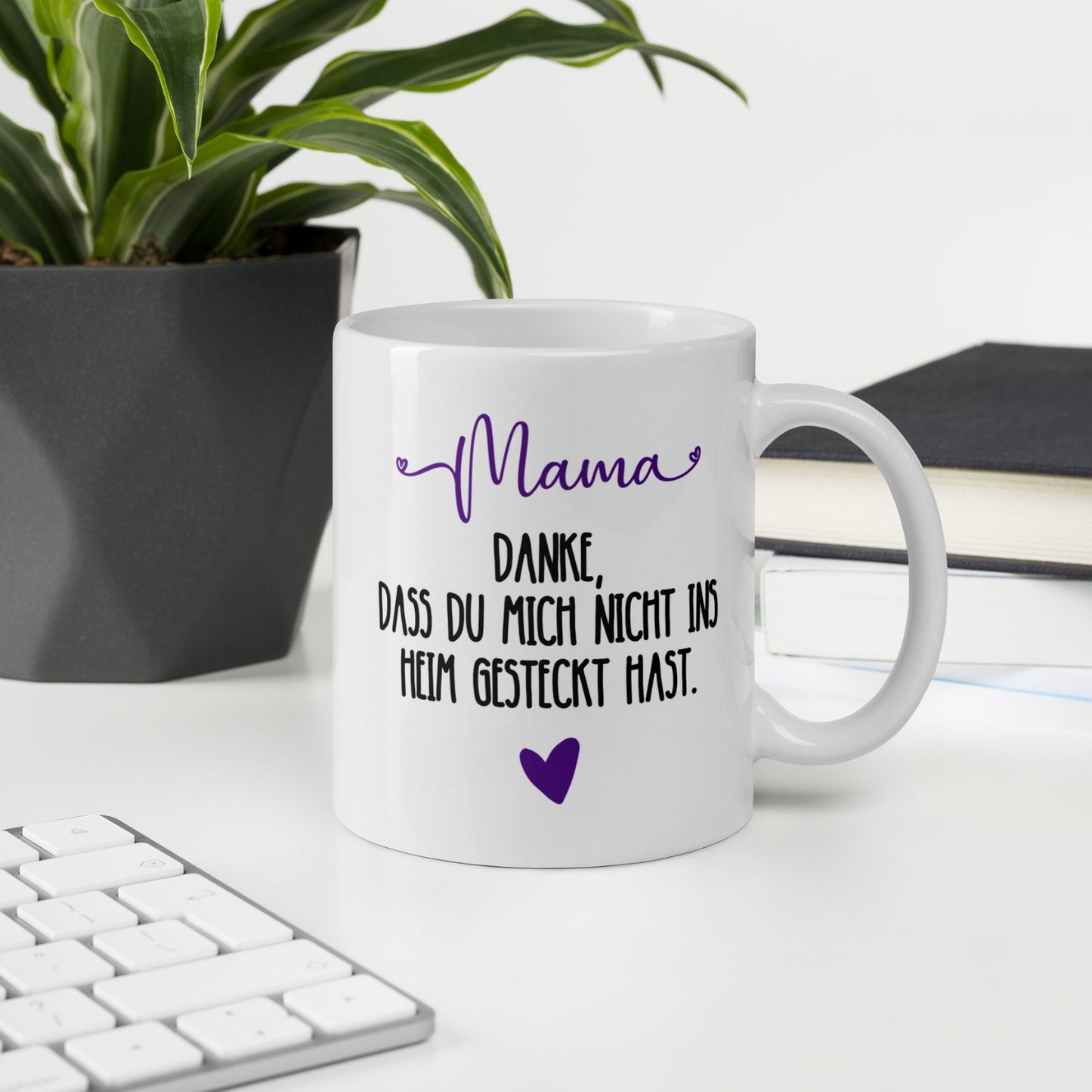 Tasse "Nicht Ins Heim Gesteckt" Muttertag
