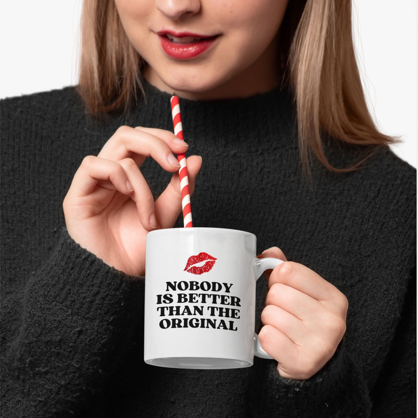 Tasse "Nobody Is Better Than The Original"