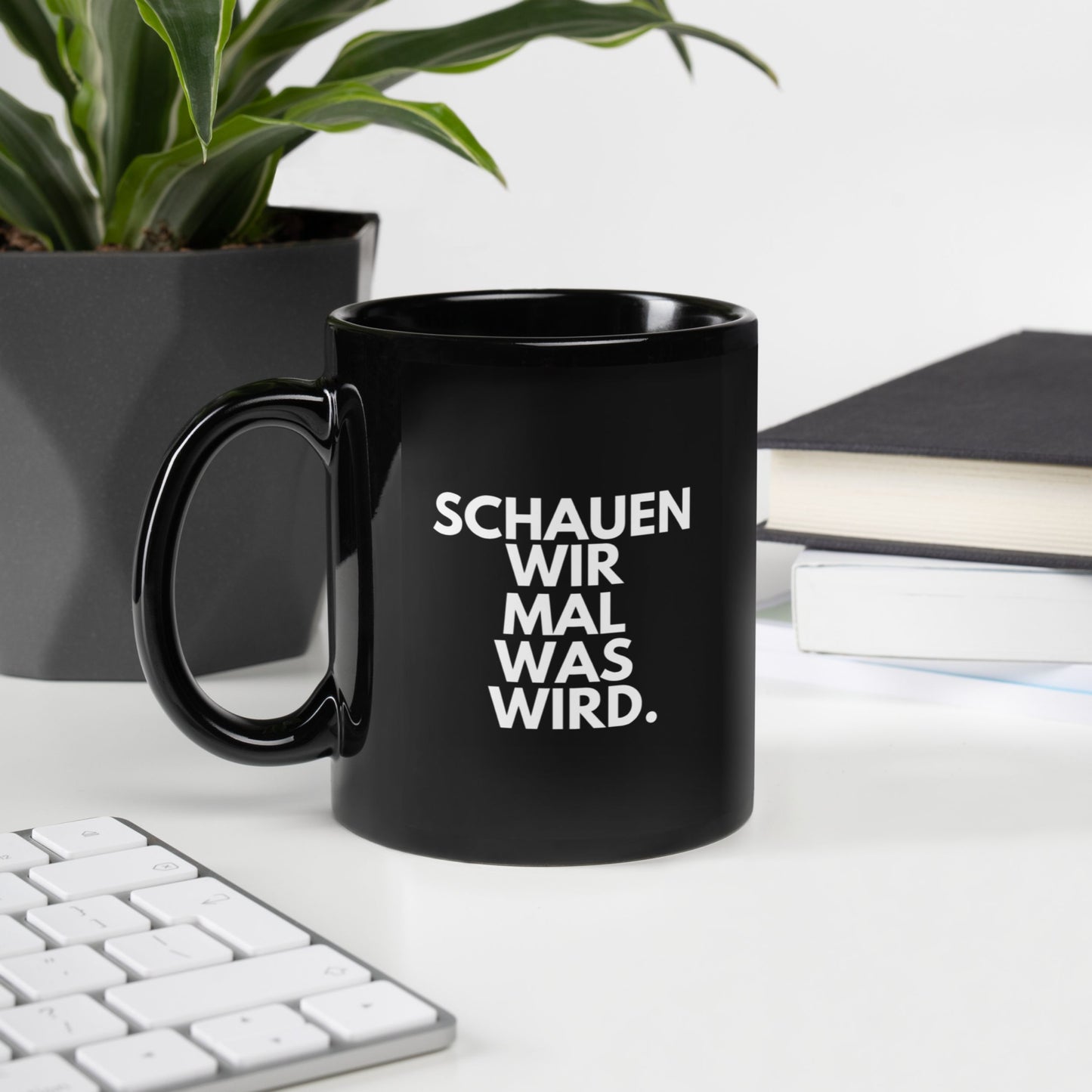 Tasse "Schauen Wir Mal Was Wird." schwarz
