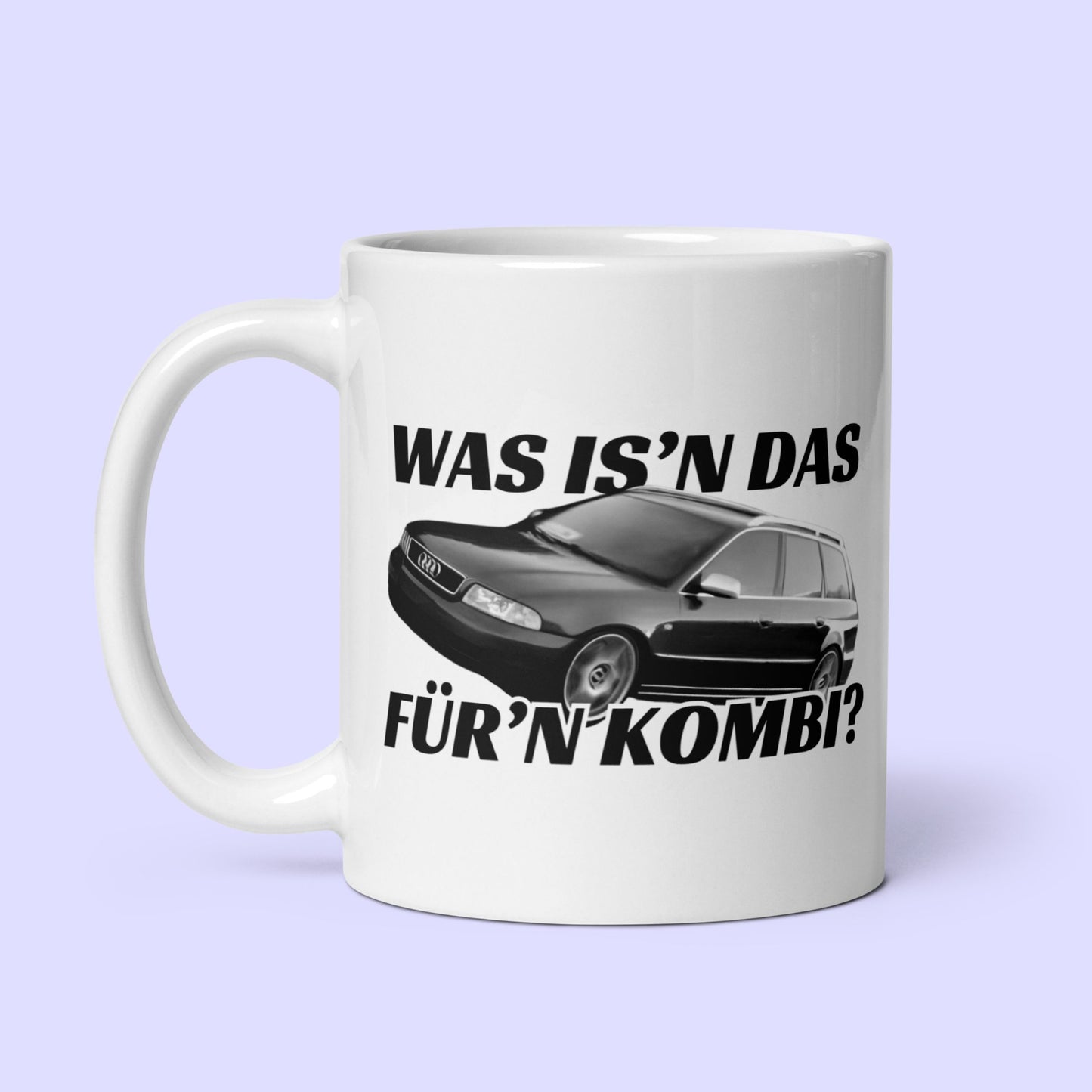 Tasse "Was Is'n Das Für'n Kombi?"