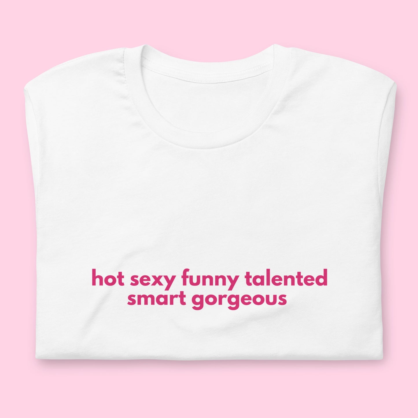 T-Shirt Unisex "Hot Sexy Funny..."