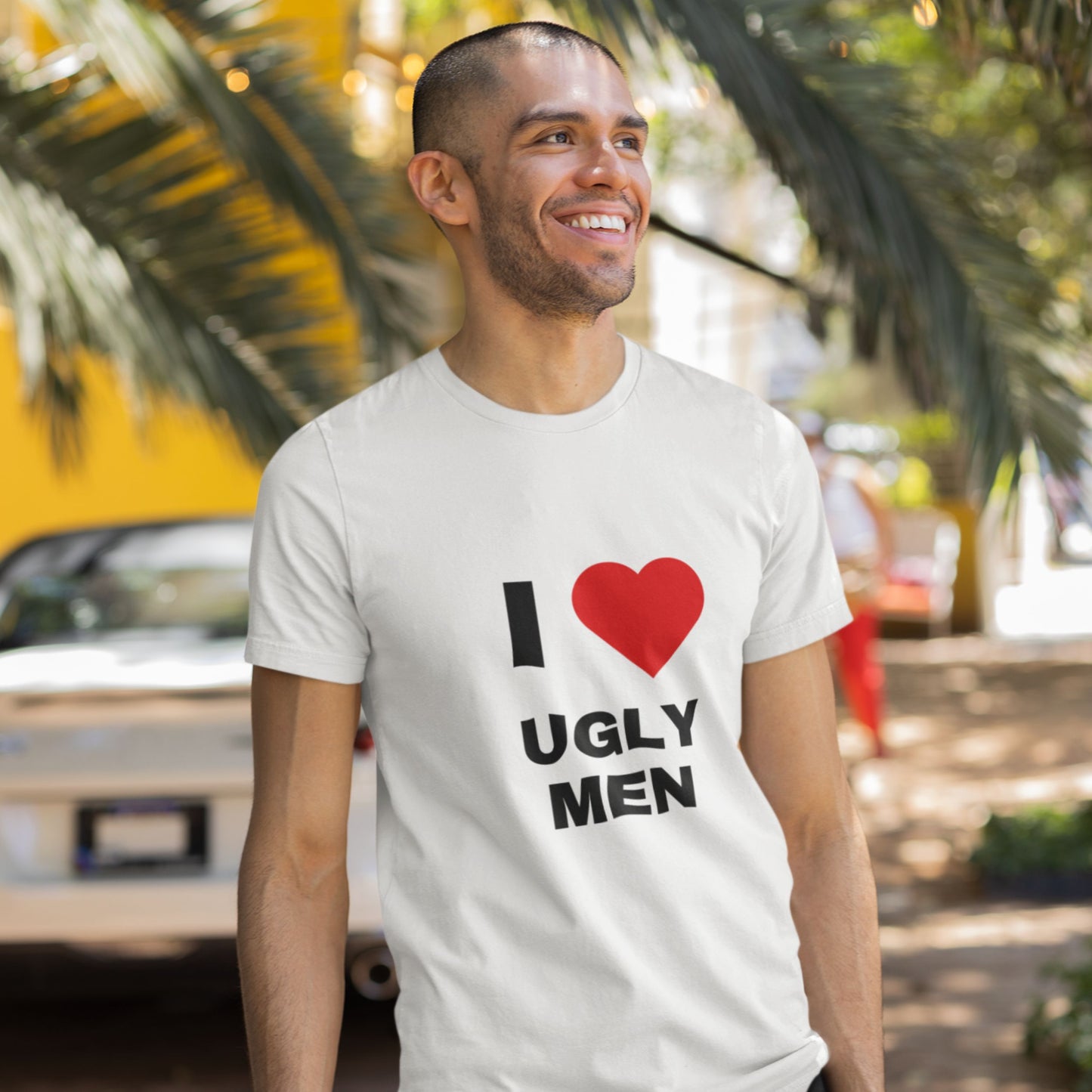 T-Shirt Unisex "I ❤️ Ugly Men"