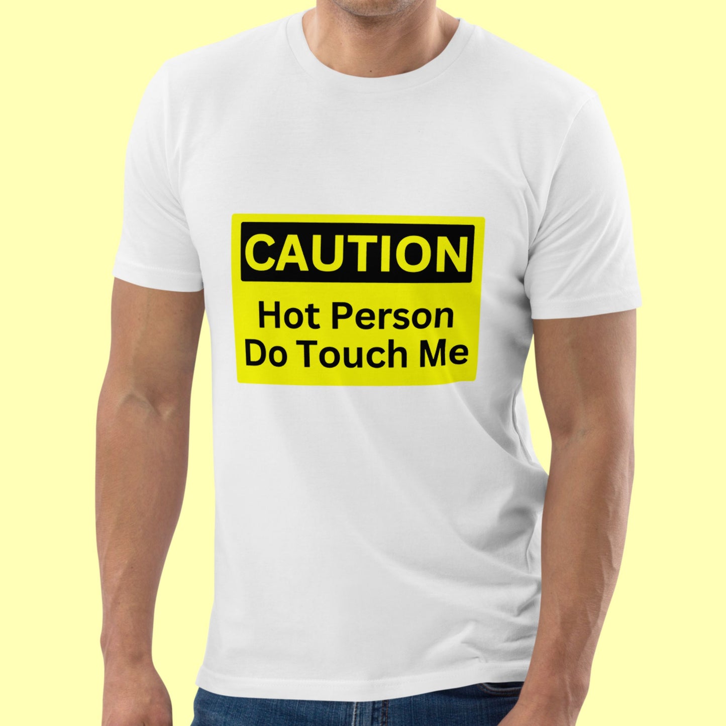 "Caution - Hot Person" | T-Shirt Unisex