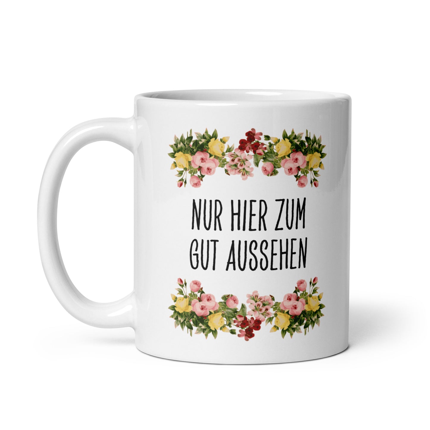 Tasse Büroausraster "Nur Hier Zum Gut Aussehen"