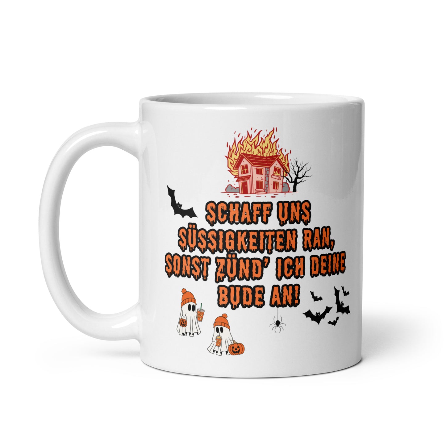 Tasse "Schaff Uns Süßigkeiten Ran..." Halloween