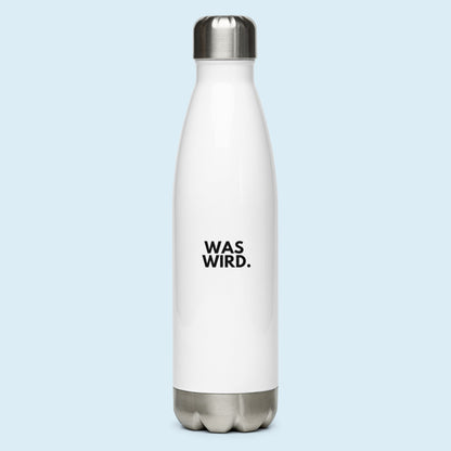 Edelstahl Trinkflasche "Schauen Wir Mal Was Wird."