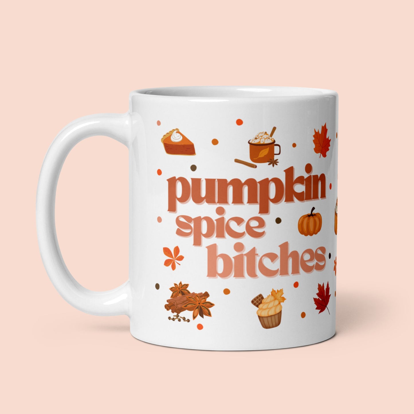 Tasse "Pumpkin Spice Bitches" Halloween