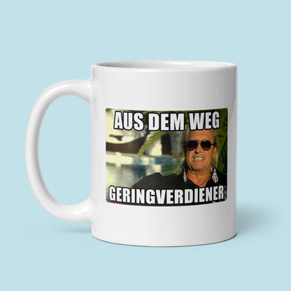 Tasse "Aus Dem Weg Geringverdiener"