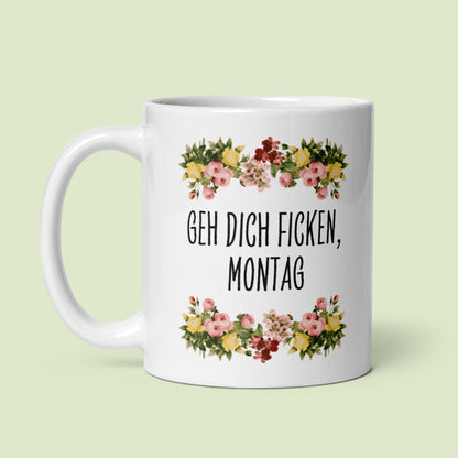 Tasse Büroausraster "Geh Dich Ficken, Montag"