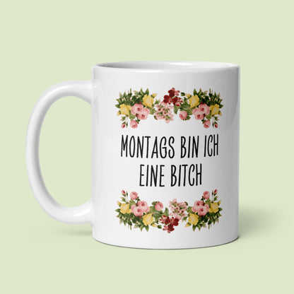 Tasse Büroausraster "Montags Bin Ich Eine Bitch"