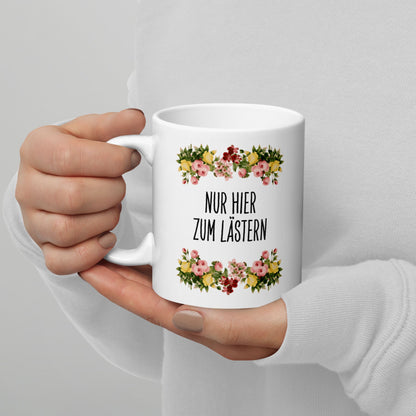Tasse Büroausraster "Nur Hier Zum Lästern"