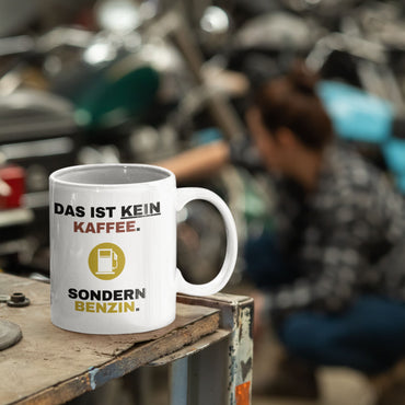 Tasse "Das Ist Kein Kaffee. Sondern Benzin."