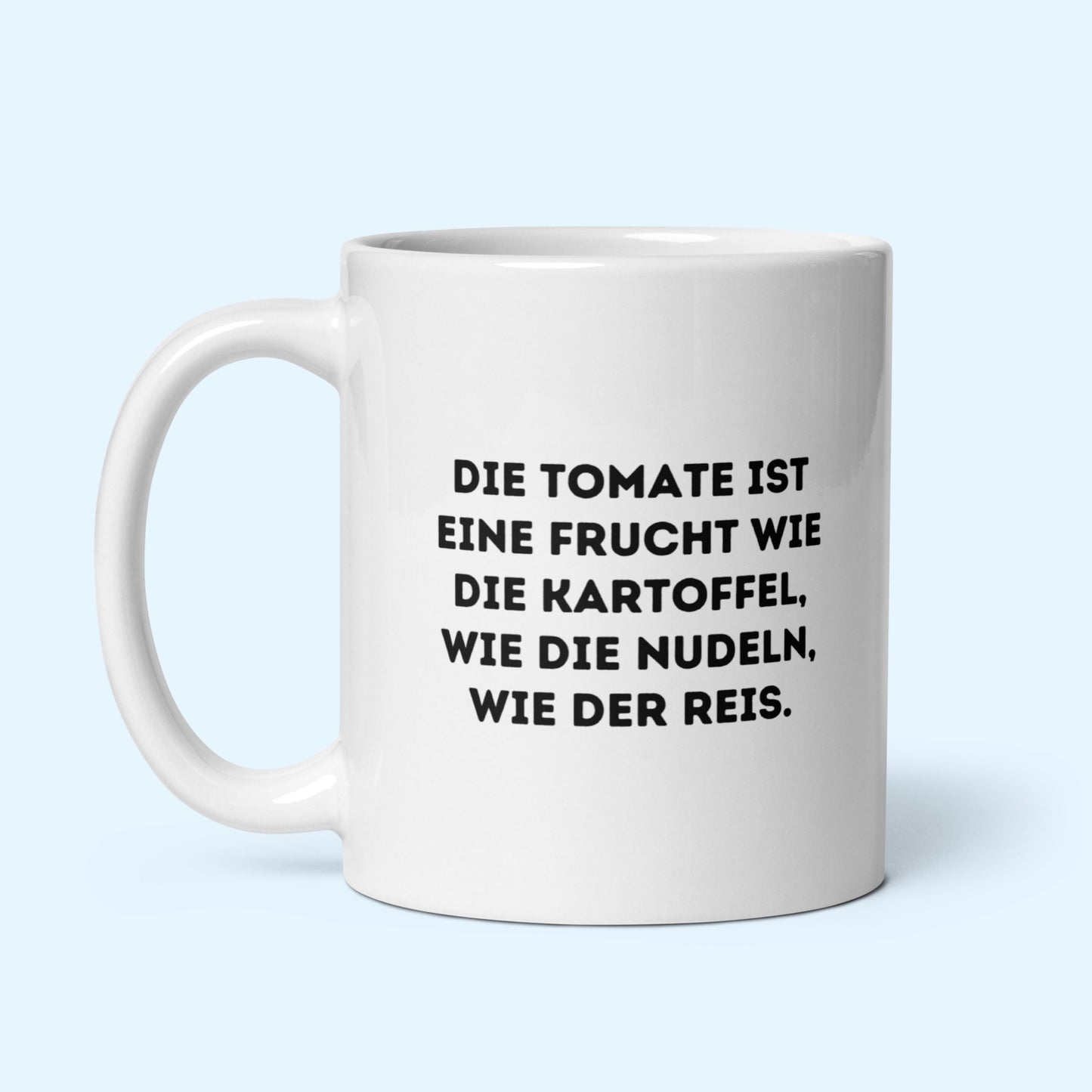 Tasse "Die Tomate Ist Eine Frucht"