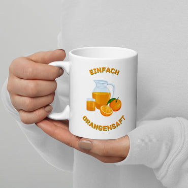 Tasse "Einfach Orangensaft"