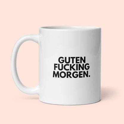 Tasse "Guten Fucking Morgen."