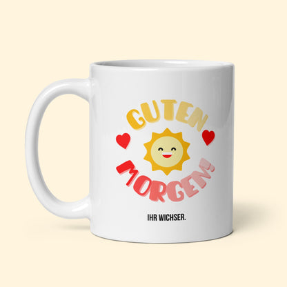 Tasse "Guten Morgen! Ihr Wichser."