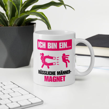 Tasse "Hässliche Männer-Magnet"