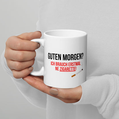 Tasse "Guten Morgen Zigarette"