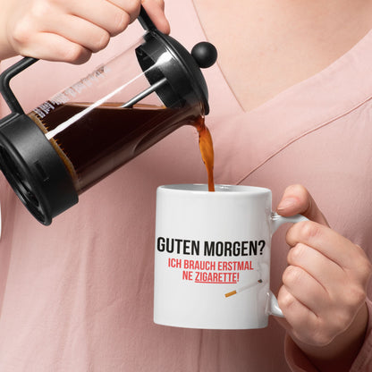 Tasse "Guten Morgen Zigarette"