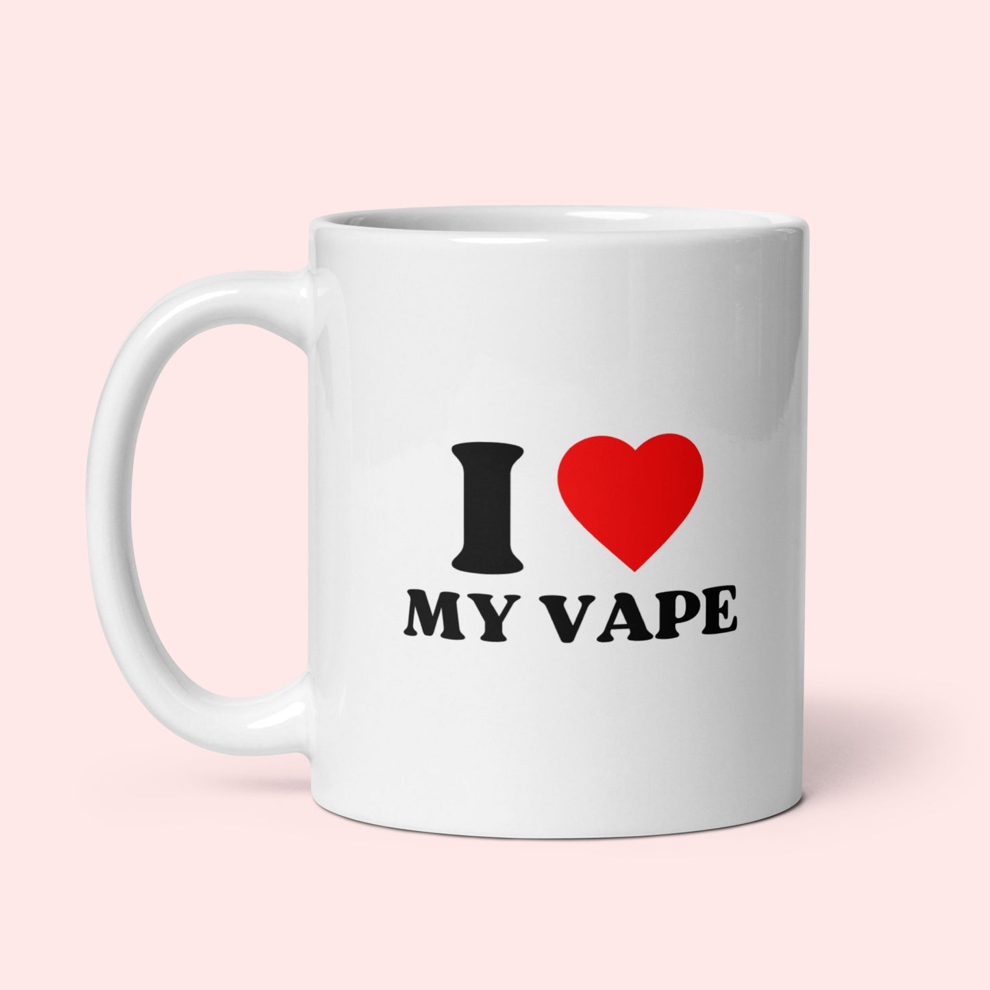 Tasse "I Love My Vape"