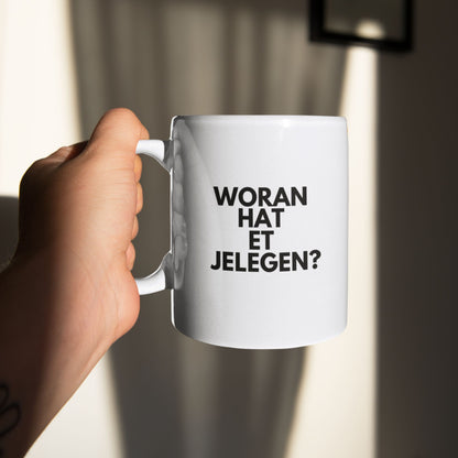 Tasse "Woran Hat Et Jelegen?"