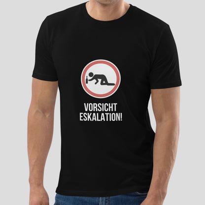 Partyshirt "Vorsicht Eskalation!" | Unisex T-Shirt