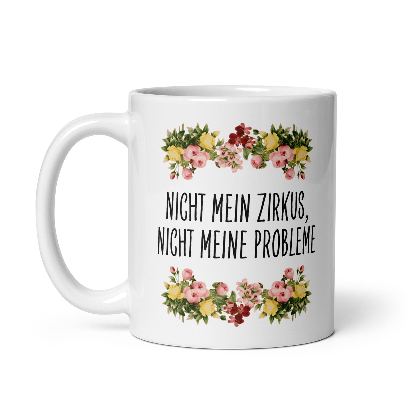 Tasse Büroausraster "Nicht Mein Zirkus..."