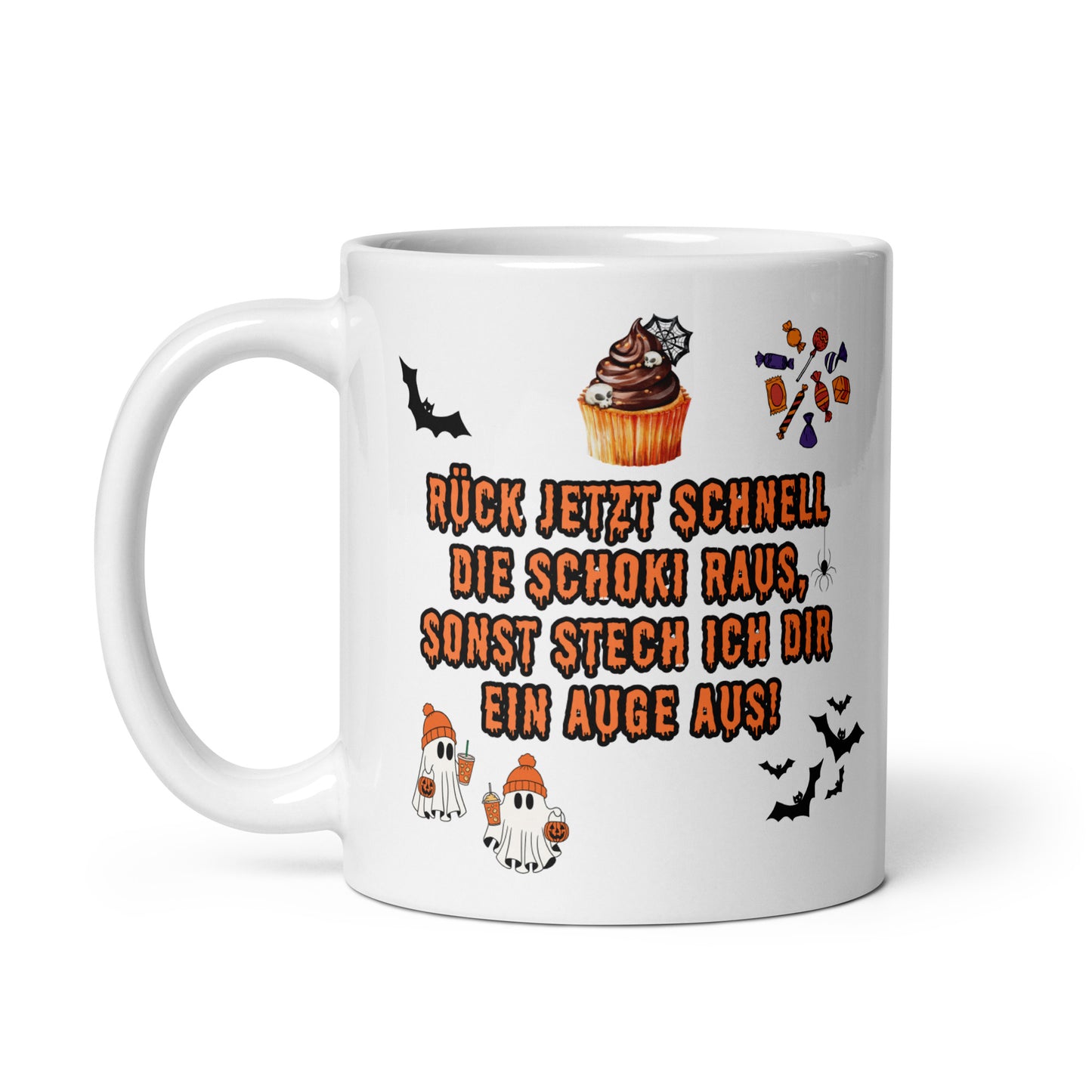 Tasse "Rück Jetzt Schnell Die Schoki Raus..." Halloween