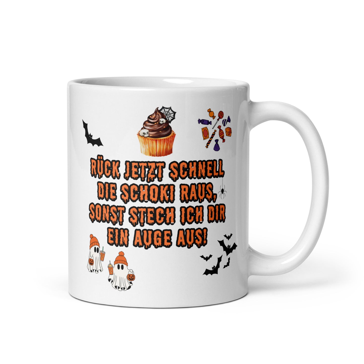 Tasse "Rück Jetzt Schnell Die Schoki Raus..." Halloween