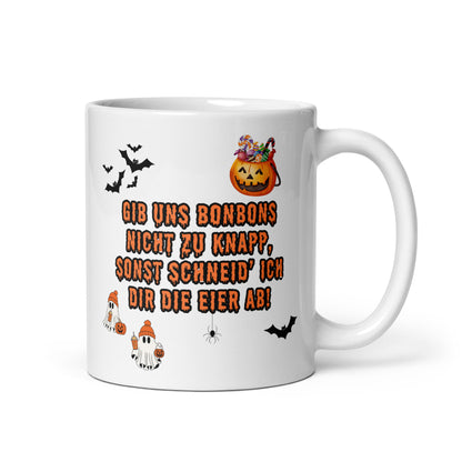 Tasse "Gib Uns Bonbons Nicht Zu Knapp..." Halloween